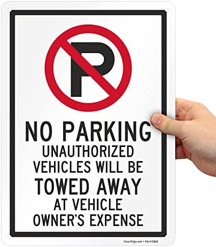 SmartSign  “No Parking - Unauthorized Vehicles Towed Away At Vehicle Owner's Expense” Metal Sign