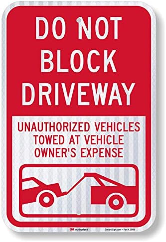 SmartSign "Do Not Block Driveway - Unauthorized Vehicles Towed" Sign