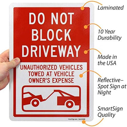 SmartSign “Do Not Block Driveway - Unauthorized Vehicles Towed At Vehicle Owner's Expense” Sign