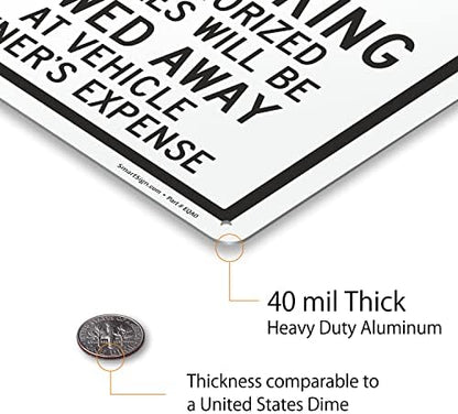SmartSign  “No Parking - Unauthorized Vehicles Towed Away At Vehicle Owner's Expense” Metal Sign