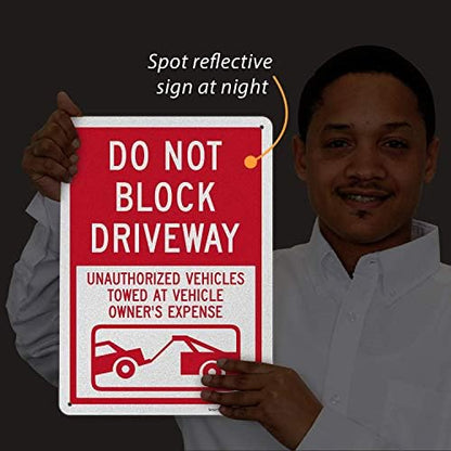 SmartSign “Do Not Block Driveway - Unauthorized Vehicles Towed At Vehicle Owner's Expense” Sign
