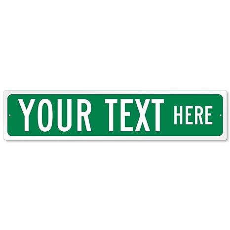 SignoGrafx Customize Your Own Green Street Sign