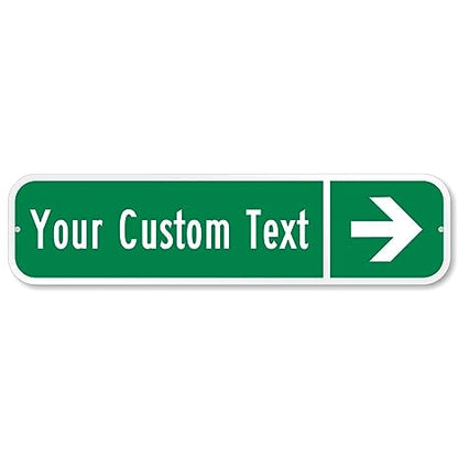 SignoGrafx Customize Your Own Green Street Sign with Right Arrow | 6" x 24"