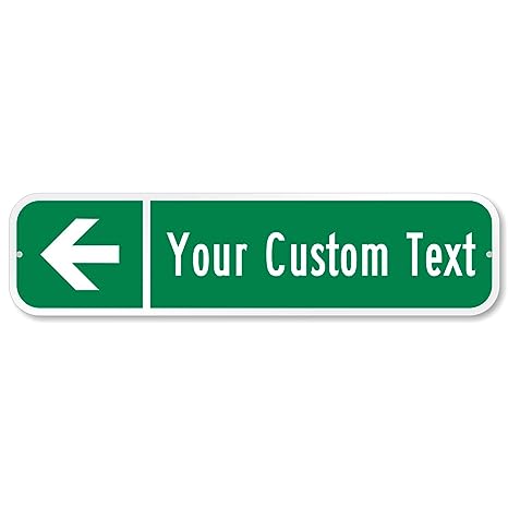 SignoGrafx Customize Your Own Green Street Sign with Left Arrow I 6" x 24"