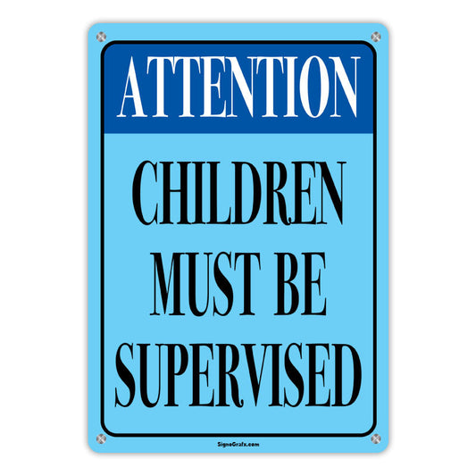 Attention! Children Must Be Supervised Sign