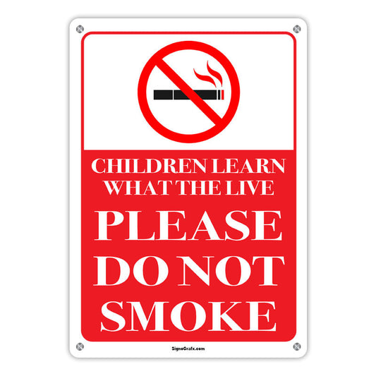 Children Learn What They Live Please Do Not Smoke