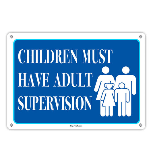Children Must Have Adult Supervision
