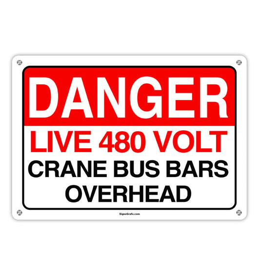 OSHA Danger Sign: Live 480 Volt - Crane, Bus, Bars Overhead