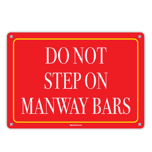 DO NOT STEP ON MANWAY BARS SIGN