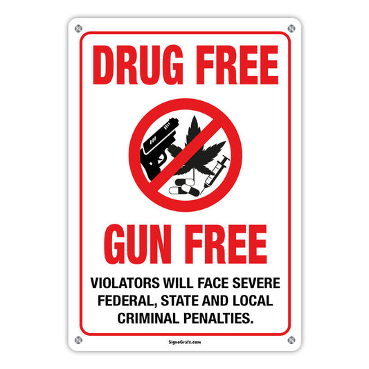 Drug Free Gun Free Violators Will Face Severe Federal And Local Criminal Penalties