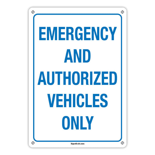Emergency And Authorized Vehicles Only Sign