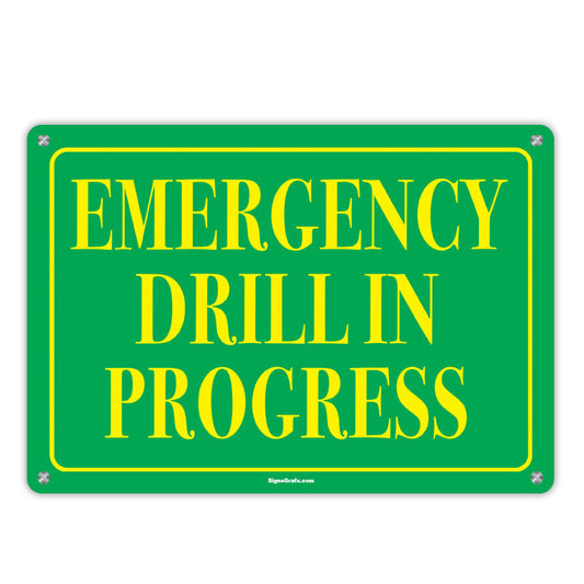 Emergency Drill In Progress Sign