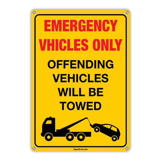 Emergency Vehicles Only 
Offending Vehicles Will Be Towed Sign