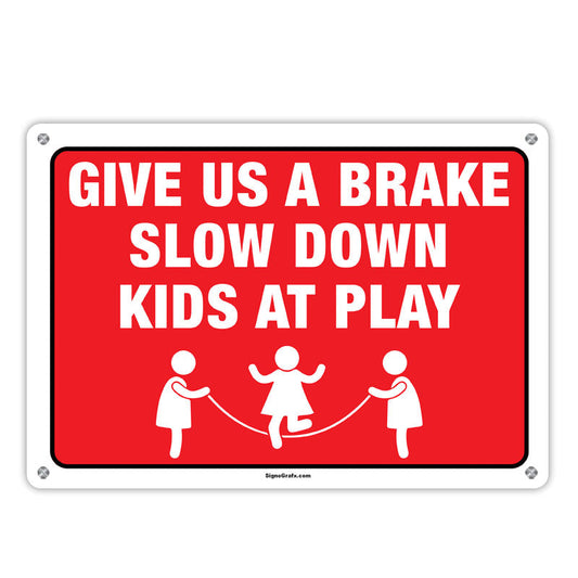Give Us A Break Slow Down Kids At Play