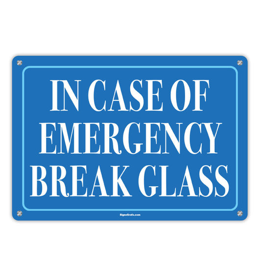 In Case Of Emergency Break Glass Sign