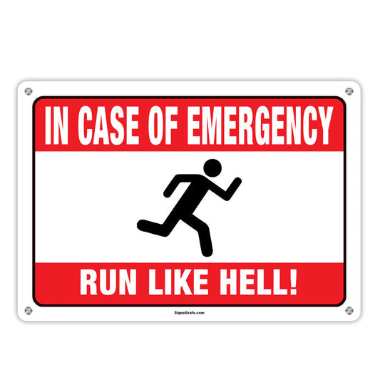 In Case Of Emergency Run Like Hell Sign