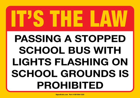 Its The Law Passing A Stopped School Bus With Lights Flashing On School Grounds Is Prohibited