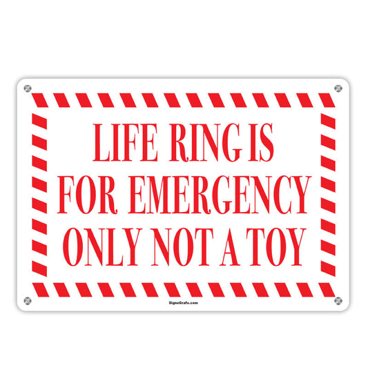 Life Ring Is For Emergency Use Only Sign
