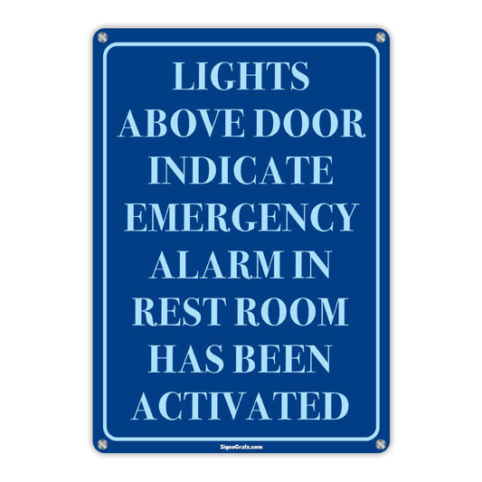 Lights Above Door Indicate Emergency Alarm In Rest
 Room Has Been Activated Sign