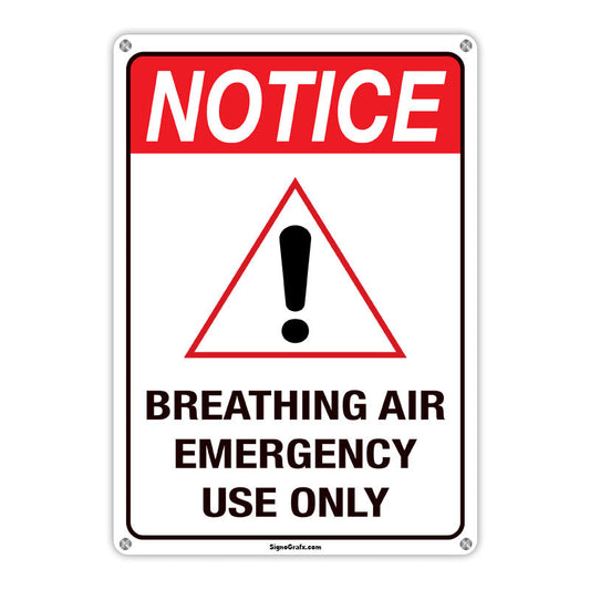 Notice
Breathing Air Emergency Use Only Sign