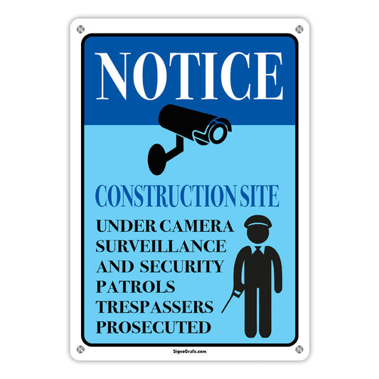 Notice Construction Site  Under Camera Surveillance
 And Security Patrols Sign