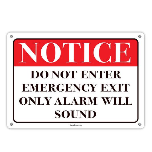 Notice Do Not Enter Emergency Exit Only Alarm Will Sound Sign