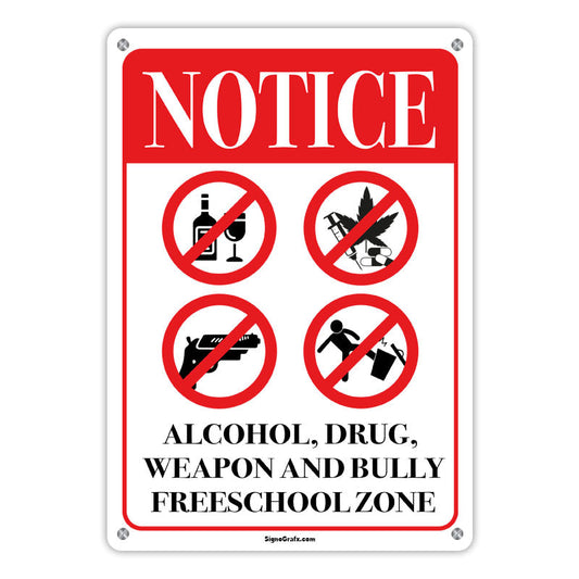 Notice! Alcohol, Drug, Weapon And Bully Free School Zone