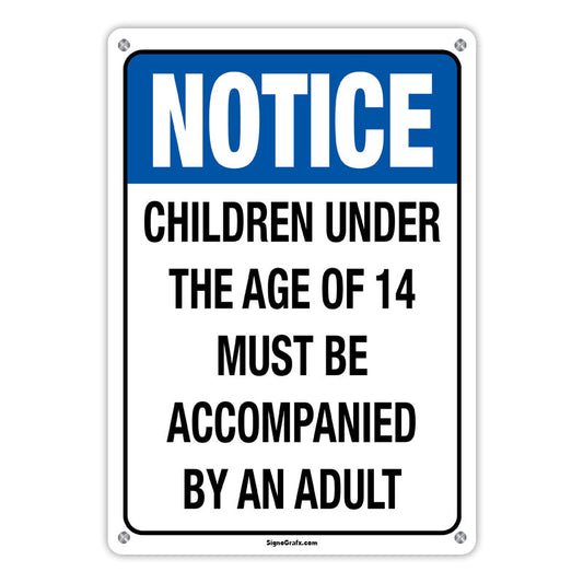 Notice! Children Under The Age Of 14 Must Be Accompanied By An Adult