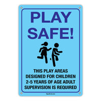 Play Safe! This Play Area Is Designed For Children 2-5 Years Of Age Adult Supervision Is Required