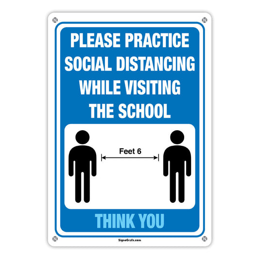Please Practice Social Distancing While Visiting The School