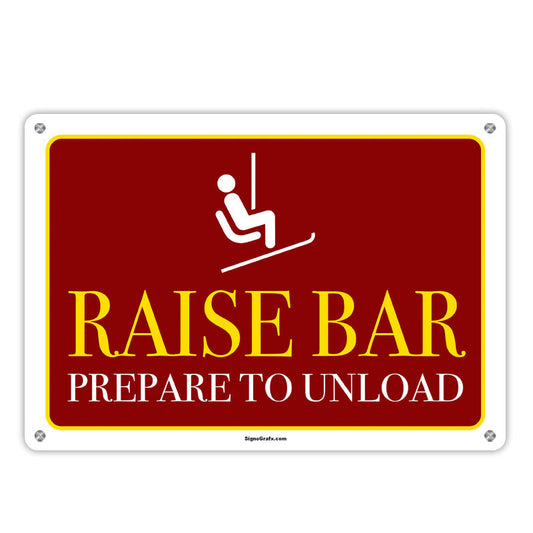 RAISE BAR PREPARE TO UNLOAD SIGN