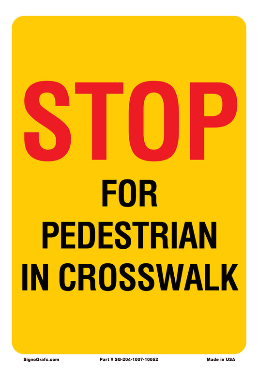 Stop  For Pedestrian In Crosswalk Sign