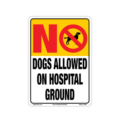No Dogs Allowed On Hospital Ground Sign