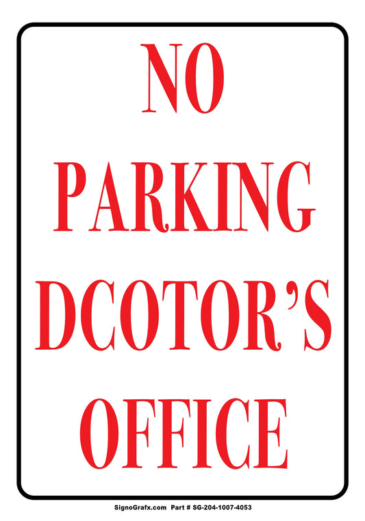 No Parking Doctor Office Sign