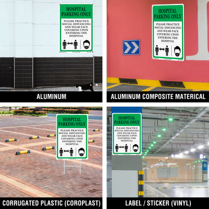 Hospital Parking Only 
Please Practice Social Distancing And Wear Face Covering Upon Entering The Hospital Sign