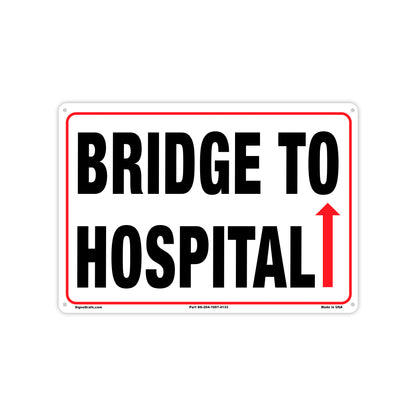 Bridge To Hospital Sign