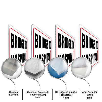 Bridge To Hospital Sign