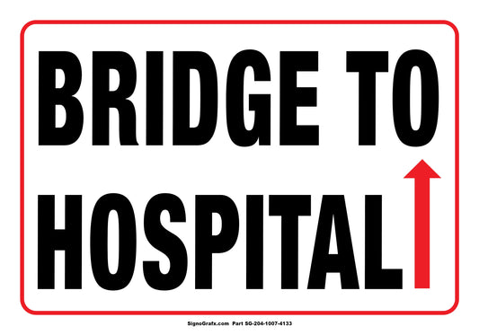Bridge To Hospital Sign