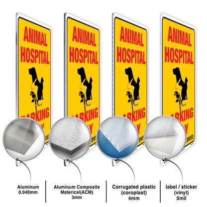 Animal Hospital Parking Only Violators Will Be Spayed Sign