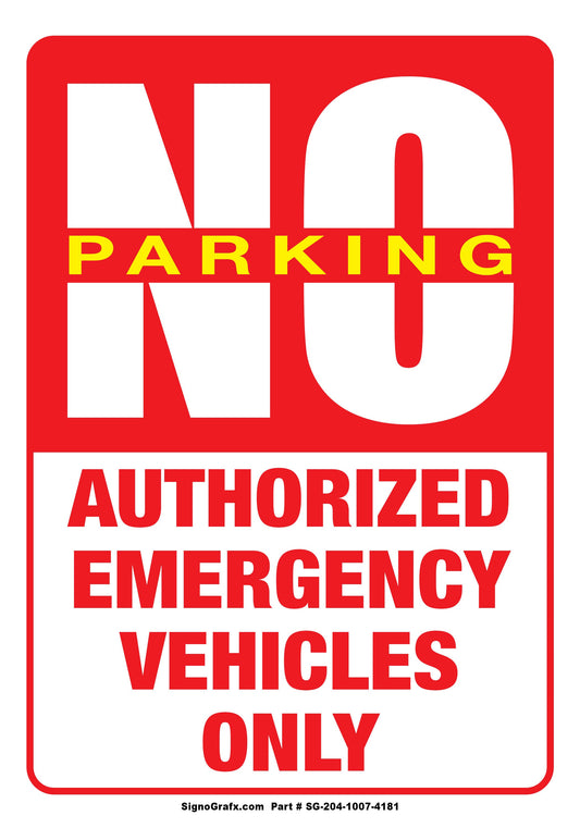 No Parking Authorized Emergency Vehicle Only Sign