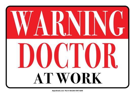 Warning Doctors At Work Sign