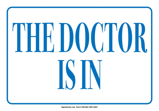 The Doctors Is In Sign (White)
