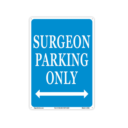 Surgeon Parking Only Sign