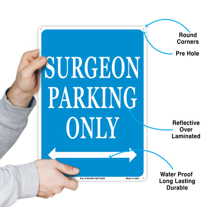 Surgeon Parking Only Sign