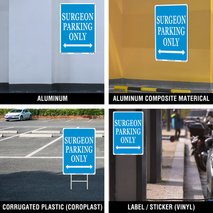 Surgeon Parking Only Sign