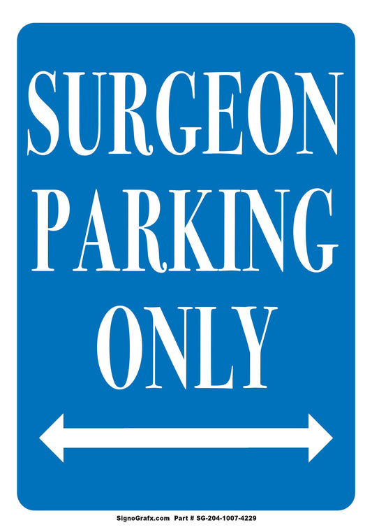 Surgeon Parking Only Sign