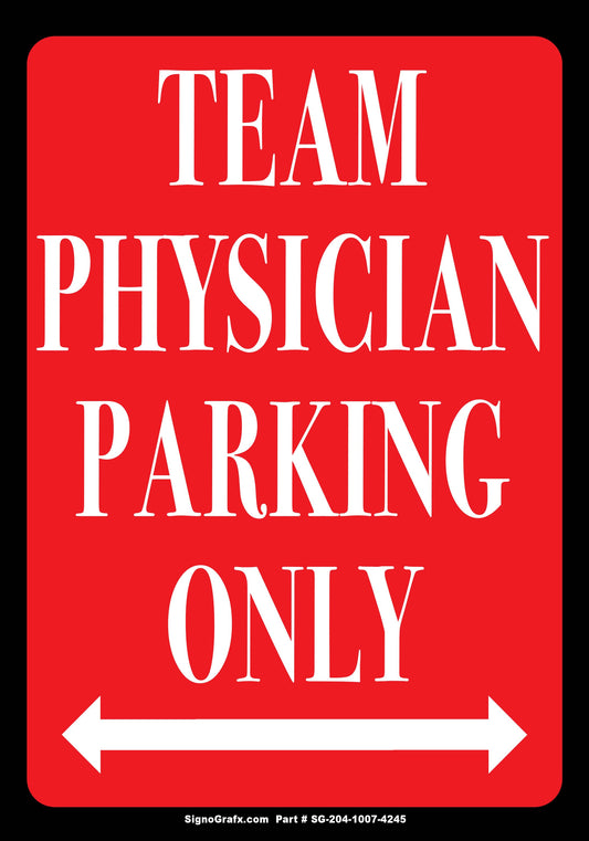Team Physician Parking Only Sign