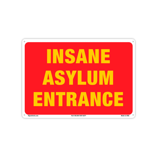 Insane Asylum Enterance Sign