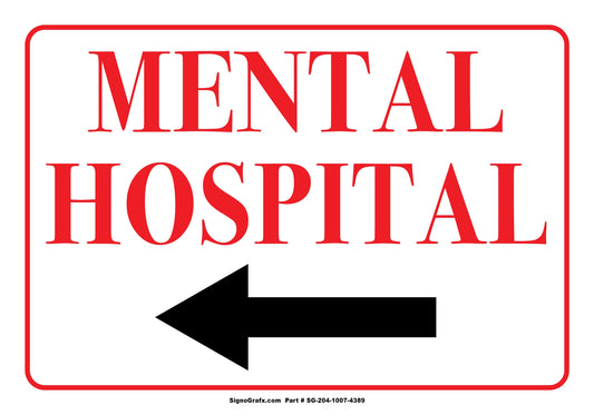 Mental Hospital Sign