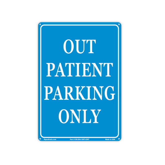Out Patient Parking Only Sign